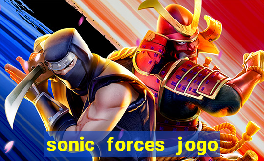 sonic forces jogo de corrida dinheiro infinito